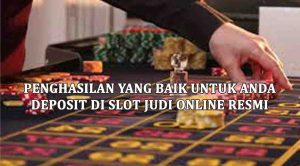 bermain Slot Judi Online Kini meningkatkan Penghasilan